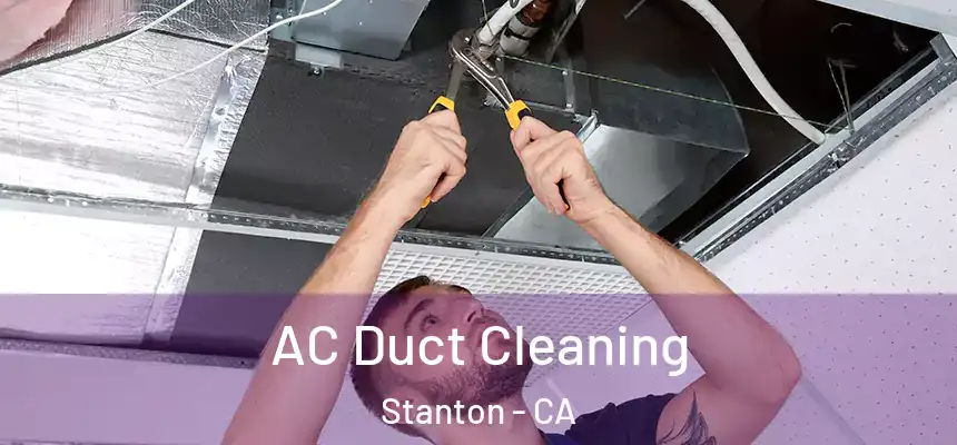 AC Duct Cleaning Stanton - CA